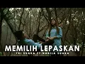 Download Lagu MEMILIH LEPASKAN - TRI SUAKA ( LIRIK ) COVER BY NABILA SUAKA FT. TRI SUAKA