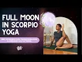 Full Moon in Scorpio Flower Moon Yoga 25 Minutes
