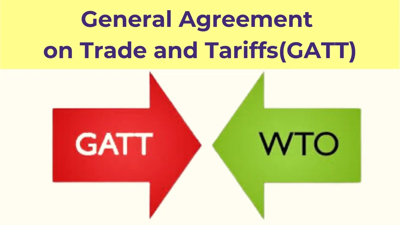 General Agreement on Trade and Tariffs(GATT) I WTO I TRIPS I AoA I TRIMS