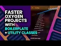 How to setup a boilerplate with Utility Classes for Oxygen websites