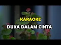 Download Lagu DUKA DALAM CINTA KARAOKE