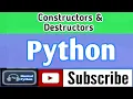 Constructors and Destructors in Python Object Oriented Programming Concepts