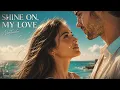 Shine On, My Love — Midnight Cinematic Version | NeoTender