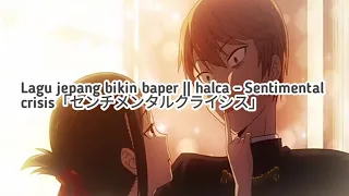 Download Lagu jepang bikin baper || halca - Sentimental crisis「センチメンタルクライシス」 MP3