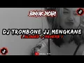 Download Lagu DJ Trombone  JJ Mengkane Slowed Reverd 🎧