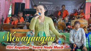 Download WEWAYANGAN || FITRI ANGELINA || SWARA NADA MUSIK MP3