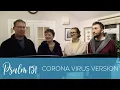 Quarantine Choir sing Covid-19 version of Psalm 151 WITH BLOOPERS