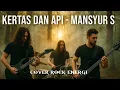 Lagu KERTAS DAN API-MANSYUR S | COVER ROCK ENERGI BY JM KIKIM