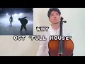 Download Lagu Why - OST “Full house” Cello (instrumental) cover (Ыстық ұя)