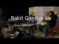 Bakit Ganyan ka (Lyric Video) - Gracenote & Chito Miranda