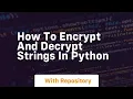 how to encrypt and decrypt strings in python