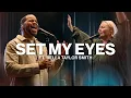 Download Lagu Set My Eyes // Michael Bethany (Ft. Bella Taylor Smith) // Worship Together Session