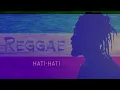 Lagu TULUS - Hati-Hati di Jalan (REGGAE VERSION)