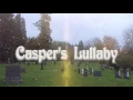 Casper's Lullaby ~ Ashley Serena