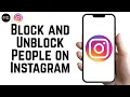 How to Block and Unblock People on Instagram - 2026 Update