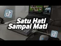 Lagu DJ SATU HATI SAMPAI MATI FULL SONG REMIX SLOWED VIRAL TIKTOK TERBARU !!!