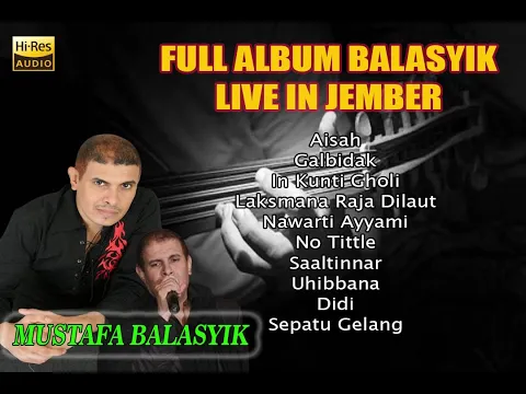 Download MP3 LAGU TERPOPULER MUSTAFA BALASYK - LIVE JEMBER