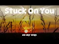 STUCK ON YOU - Lionel Richie (Lyrics)
