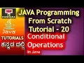 Conditional operation in Java Java Programming in Kannada 20