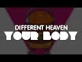 Download Lagu Different Heaven - Your Body