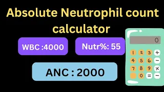 absolute neutrophil count calculator Online