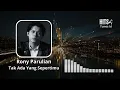 Download Lagu Tak Ada Yang Sepertimu - Rony Parulian