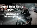 Lagu yg cocok buat cinematic motor