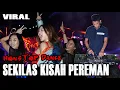 Sekilas Kisah Pereman - DJ Kancil Live Studio Dp 19