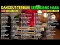 Lagu DANGDUT NOSTALGIA SANTAI TERBAIK 24 JAM TANPA HENTI - DANGDUT TEMAN LELAH