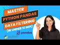 Pandas Filtering Made Easy Step-by-Step Python for Data Analysis 3 Python Pandas Tutorial