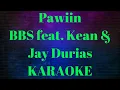 Download Lagu PawiinBBS feat. Kean \u0026 Jay KARAOKE Quality LYRICS