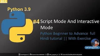 Script Mode Interactive mode Python Beginner to Advance full Hindi tutorial With Exercise