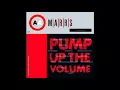 M.A.R.R.S. - Pump Up The Volume (12'' UK Version)