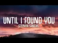 Stephen Sanchez - Until I Found You (Lyrics)