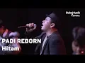 Download Lagu Padi Reborn - Hitam (with Lyrics) | BukaMusik