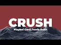 Download Lagu Playboi Carti - CRUSH (with Travis Scott) (Lyrics)