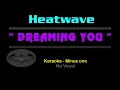 Heatwave - DREAMIN' YOU. Karaoke - No Vocal. Dreaming You.