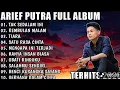 Lagu ARIEF PUTRA FULL ALBUM TERBARU 2024 | REMBULAN MALAM🎵TAK SEDALAM INI🎵| TERPOPULER TANPA IKLAN