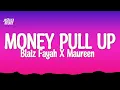 Blaiz Fayah X Maureen - Money Pull Up (Lyrics)