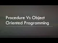 Procedural Vs Object Oriented Programming