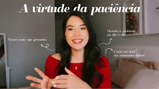 O segredo para desenvolver PACIÊNCIA & DOCILIDADE!