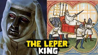The Leper King - Baldwin IV of Jerusalem