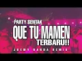 Lagu --PARTY_SENTAK_☘️ QUE TU MAMEN☘️_TERBARU2025!!-( JHEMY BANDA RMX )!!