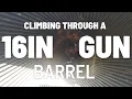 Climbing through a Battleship s 16in Gun Barrel