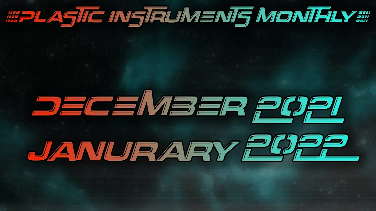 Thumbnail for Plastic Instruments Monthly | December 2021 & January 2022