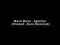 Mura Masa - 2gether (Slowed - Bass Boosted)