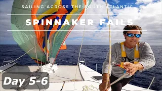 SPINNAKER FAILS Pt.3- SAILING ACROSS THE SOUTH ATLANTIC