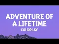 Lagu Coldplay - Adventure Of A Lifetime (Lyrics)  | 1 Hour Popular Music Hits Lyrics ♪