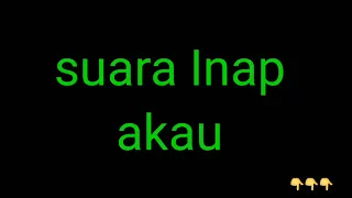 si suara inap akau