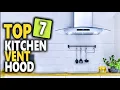 Lagu Best Kitchen Vent Hood | Top 7 The Kitchen Range Hoods For Unbeatable Kitchen Ventilation